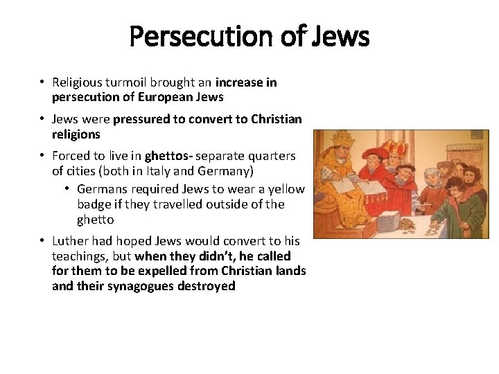 Persecution of Jews • Religious turmoil brought an increase in persecution of European Jews