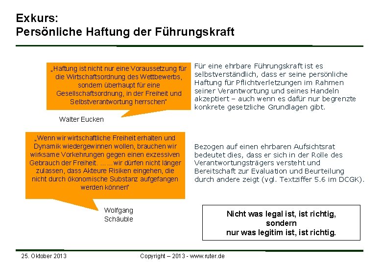 Exkurs: Persönliche Haftung der Führungskraft „Haftung ist nicht nur eine Voraussetzung für die Wirtschaftsordnung