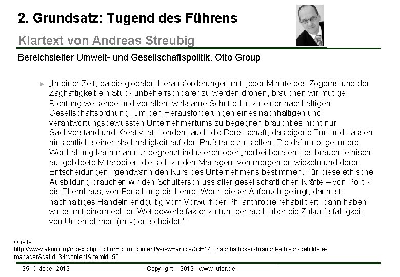 2. Grundsatz: Tugend des Führens Klartext von Andreas Streubig Bereichsleiter Umwelt- und Gesellschaftspolitik, Otto 2. Grundsatz: Tugend des Führens Klartext von Andreas Streubig Bereichsleiter Umwelt- und Gesellschaftspolitik, Otto