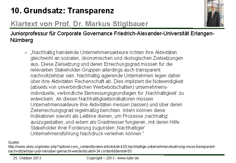 10. Grundsatz: Transparenz Klartext von Prof. Dr. Markus Stiglbauer Juniorprofessur für Corporate Governance Friedrich-Alexander-Universität