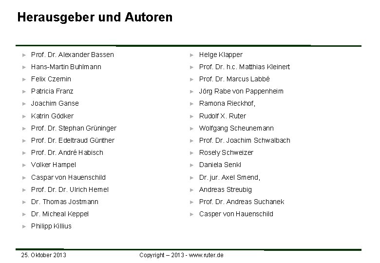 Herausgeber und Autoren ► Prof. Dr. Alexander Bassen ► Helge Klapper ► Hans-Martin Buhlmann