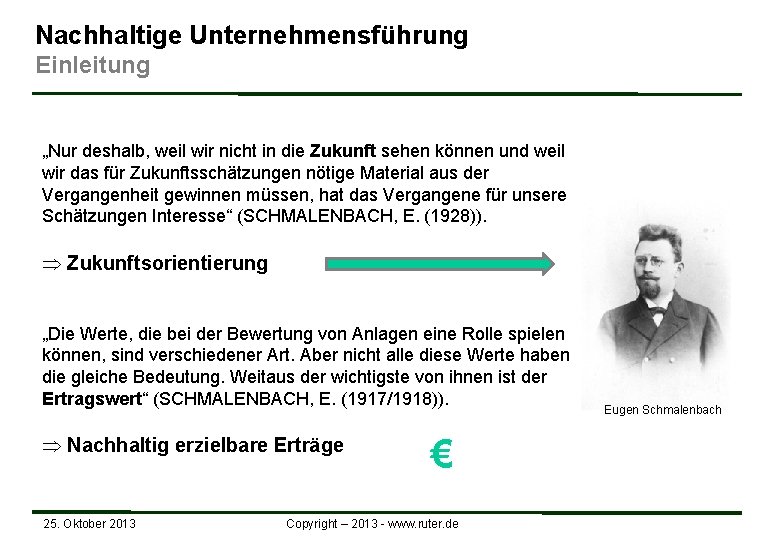 Nachhaltige Unternehmensführung Einleitung „Nur deshalb, weil wir nicht in die Zukunft sehen können und