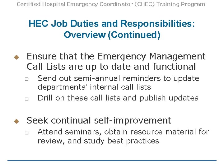 Certified Hospital Emergency Coordinator (CHEC) Training Program HEC Job Duties and Responsibilities: Overview (Continued)