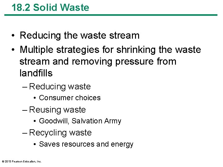 18. 2 Solid Waste • Reducing the waste stream • Multiple strategies for shrinking