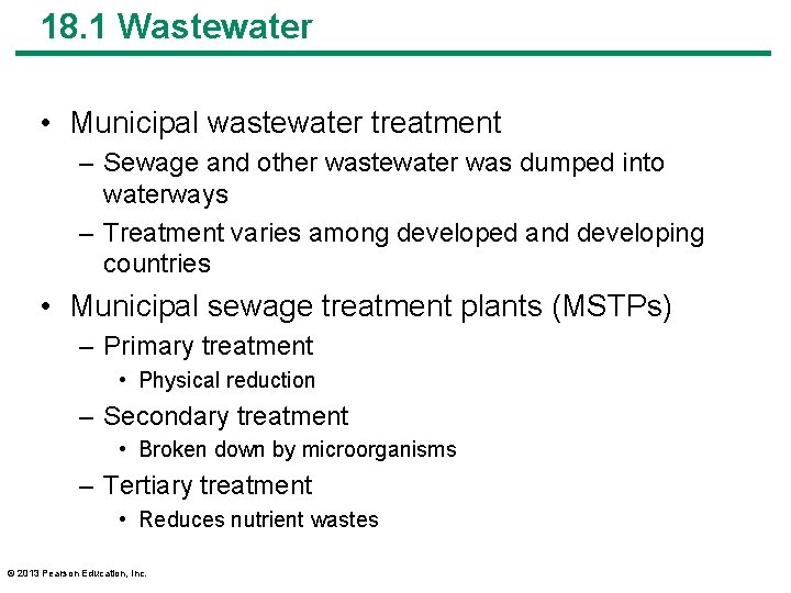 18. 1 Wastewater • Municipal wastewater treatment – Sewage and other wastewater was dumped