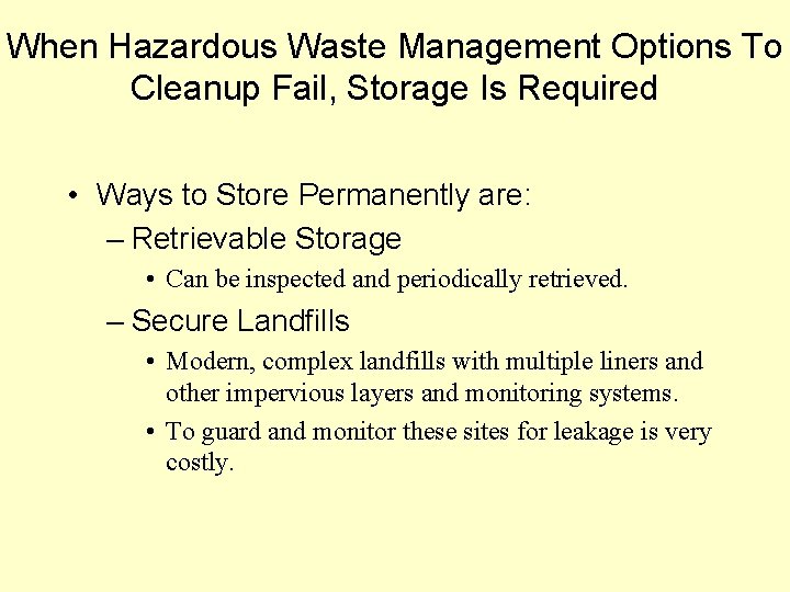 When Hazardous Waste Management Options To Cleanup Fail, Storage Is Required • Ways to