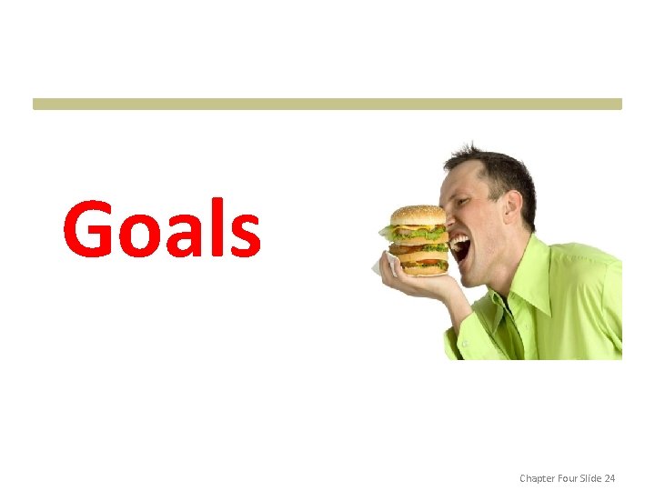 Goals Chapter Four Slide 24 