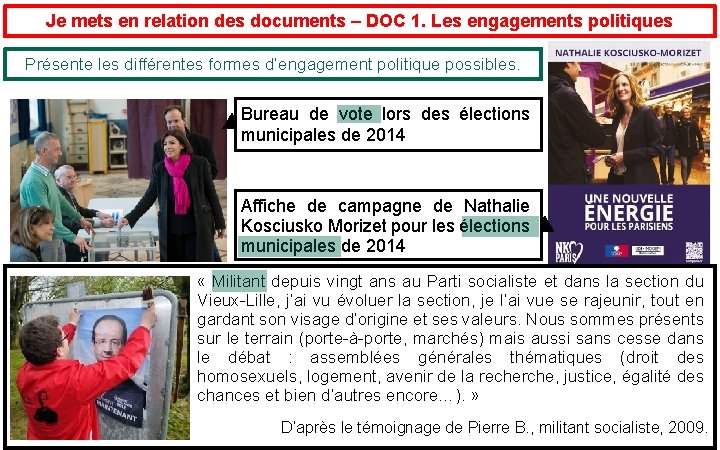  Je mets en relation des documents – DOC 1. Les engagements politiques Présente