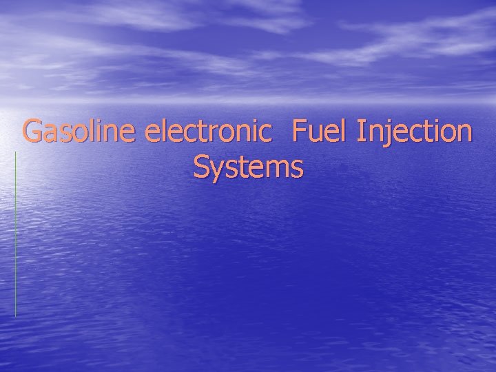 Gasoline electronic Fuel Injection Systems 