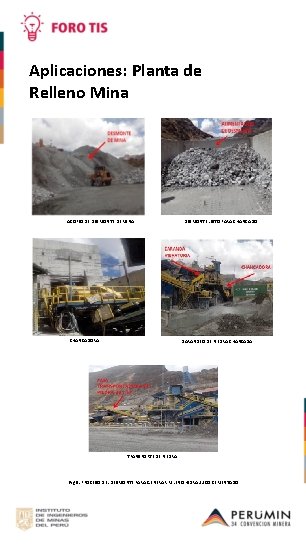 Aplicaciones: Planta de Relleno Mina ¿ ACOPIO DE DESMONTE DE MINA CHANCADORA DESMONTE LISTO