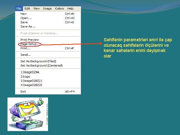 Səhifənin parametrləri əmri ilə çap olunacaq səhifələrin ölçülərini və kənar sahələrin enini dəyişmək olar Səhifənin parametrləri əmri ilə çap olunacaq səhifələrin ölçülərini və kənar sahələrin enini dəyişmək olar