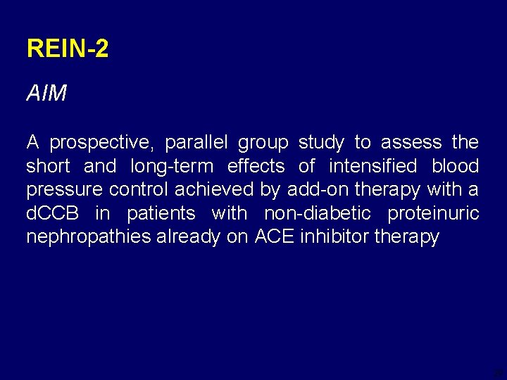 REIN-2 AIM A prospective, parallel group study to assess the short and long-term effects