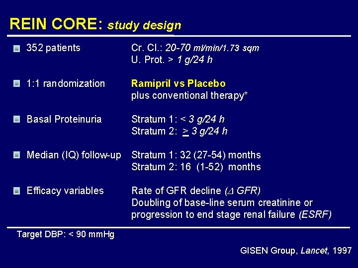 REIN CORE: study design 352 patients Cr. Cl. : 20 -70 ml/min/1. 73 sqm