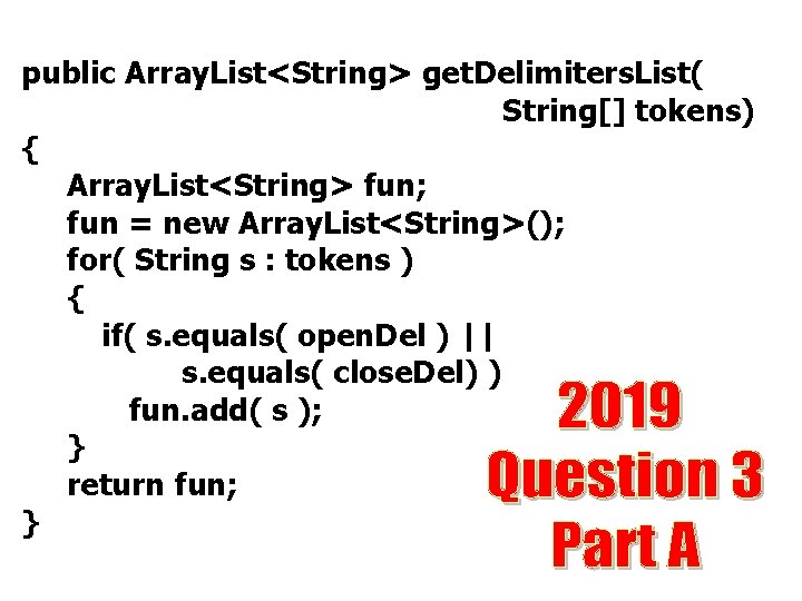 public Array. List<String> get. Delimiters. List( String[] tokens) { Array. List<String> fun; fun =