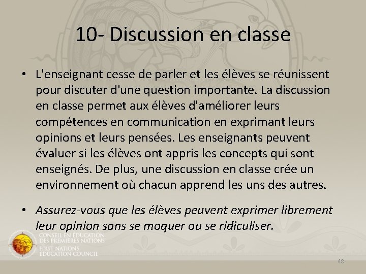 10 - Discussion en classe • L'enseignant cesse de parler et les élèves se 10 - Discussion en classe • L'enseignant cesse de parler et les élèves se