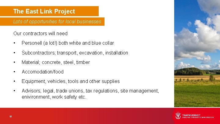 The East Link Project Lots of opportunities for local businesses Our contractors will need The East Link Project Lots of opportunities for local businesses Our contractors will need