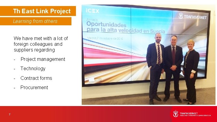 Th East Link Project Learning from others We have met with a lot of Th East Link Project Learning from others We have met with a lot of