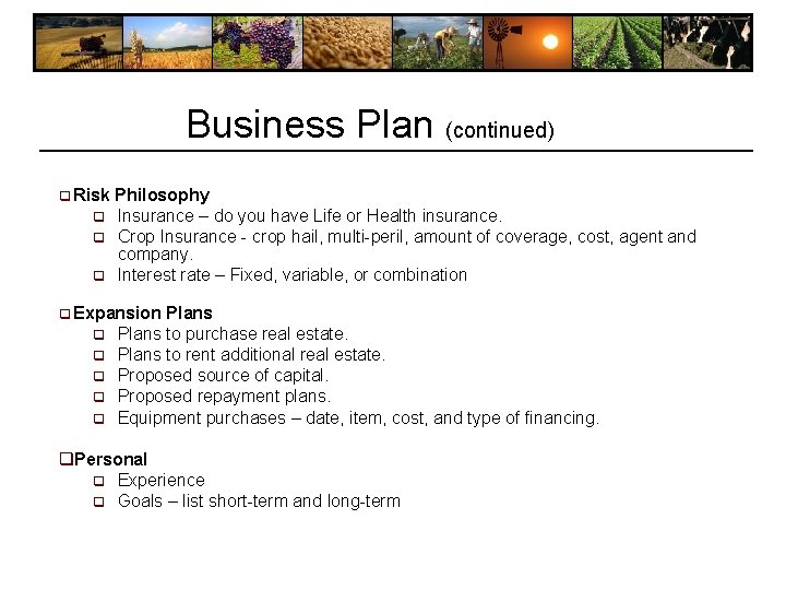 Business Plan (continued) q Risk q q q Philosophy Insurance – do you have Business Plan (continued) q Risk q q q Philosophy Insurance – do you have