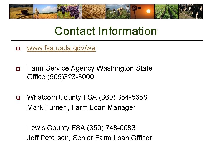 Contact Information o www. fsa. usda. gov/wa o Farm Service Agency Washington State Office Contact Information o www. fsa. usda. gov/wa o Farm Service Agency Washington State Office
