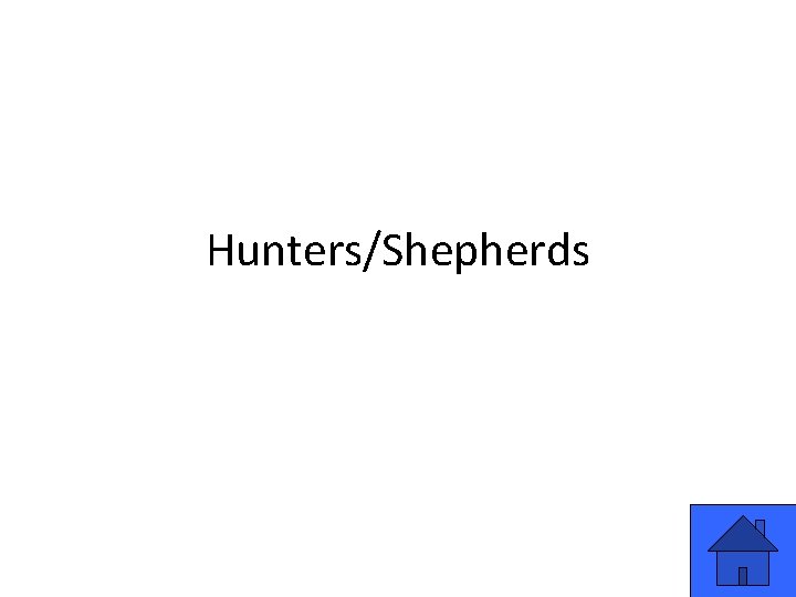 Hunters/Shepherds 