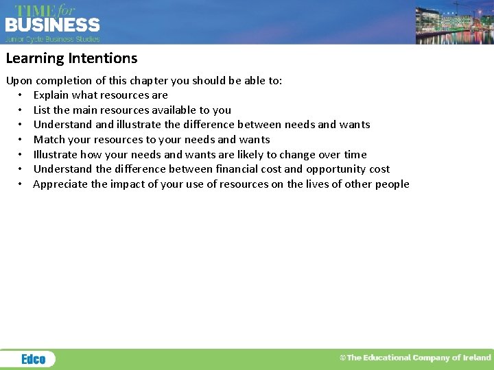 Learning Intentions Upon completion of this chapter you should be able to: • Explain Learning Intentions Upon completion of this chapter you should be able to: • Explain