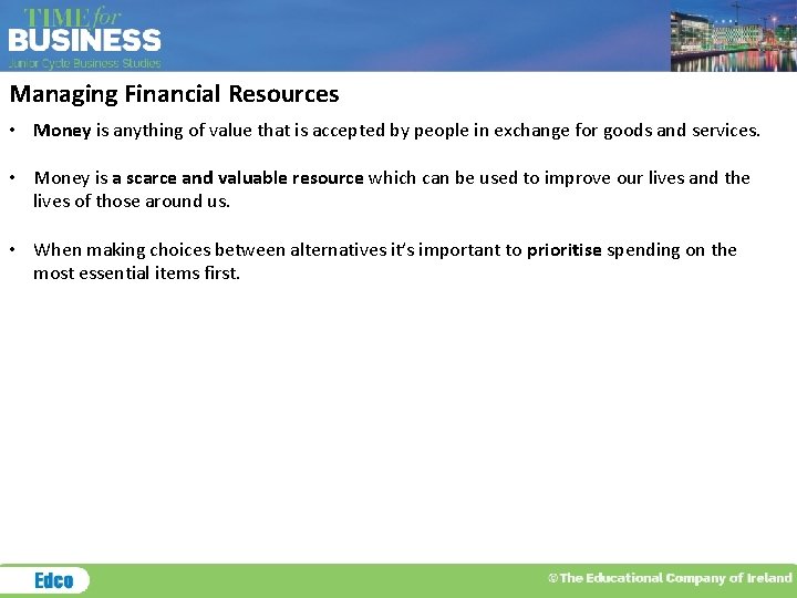 Managing Financial Resources • Money is anything of value that is accepted by people Managing Financial Resources • Money is anything of value that is accepted by people