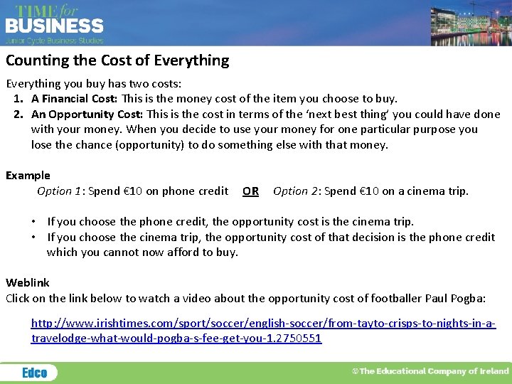 Counting the Cost of Everything you buy has two costs: 1. A Financial Cost: Counting the Cost of Everything you buy has two costs: 1. A Financial Cost: