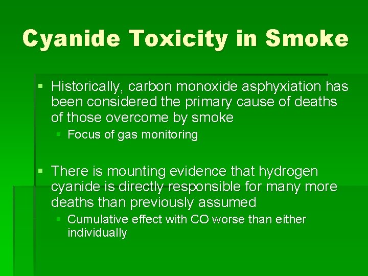 Cyanide Toxicity in Smoke § Historically, carbon monoxide asphyxiation has been considered the primary