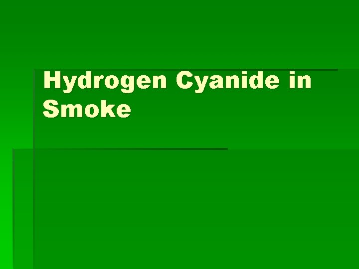 Hydrogen Cyanide in Smoke 
