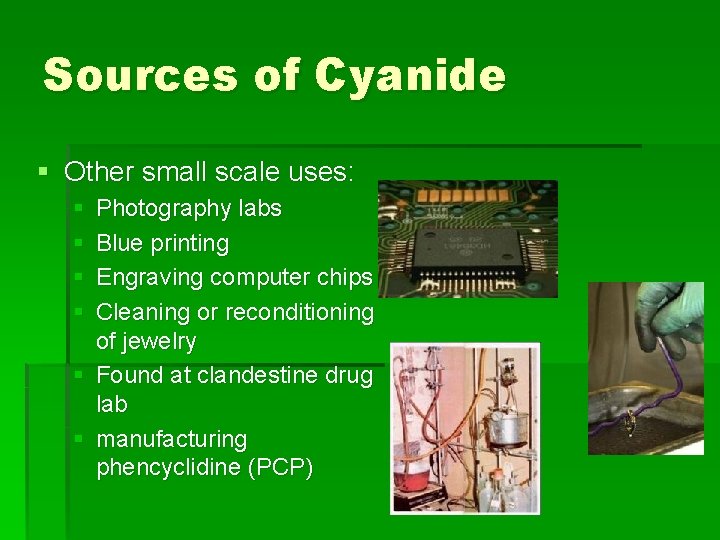 Sources of Cyanide § Other small scale uses: § § Photography labs Blue printing