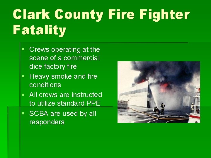 Clark County Fire Fighter Fatality § Crews operating at the scene of a commercial