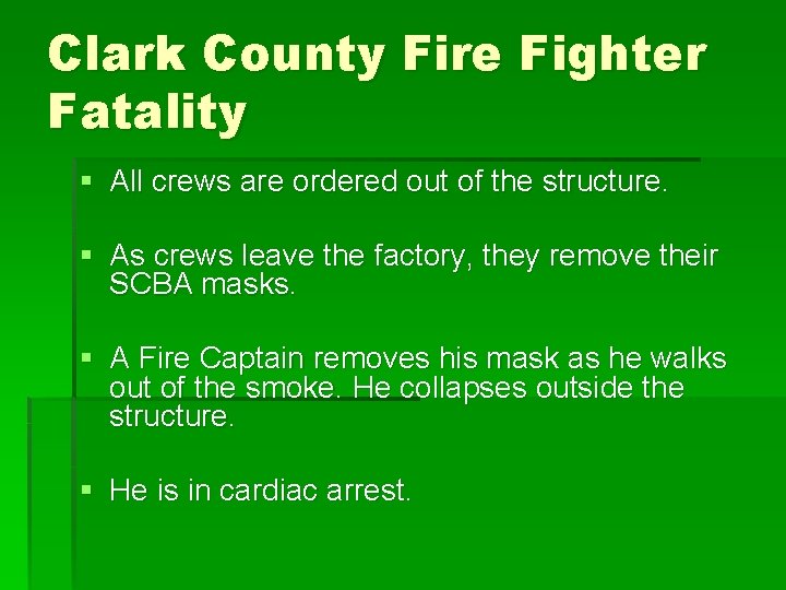 Clark County Fire Fighter Fatality § All crews are ordered out of the structure.