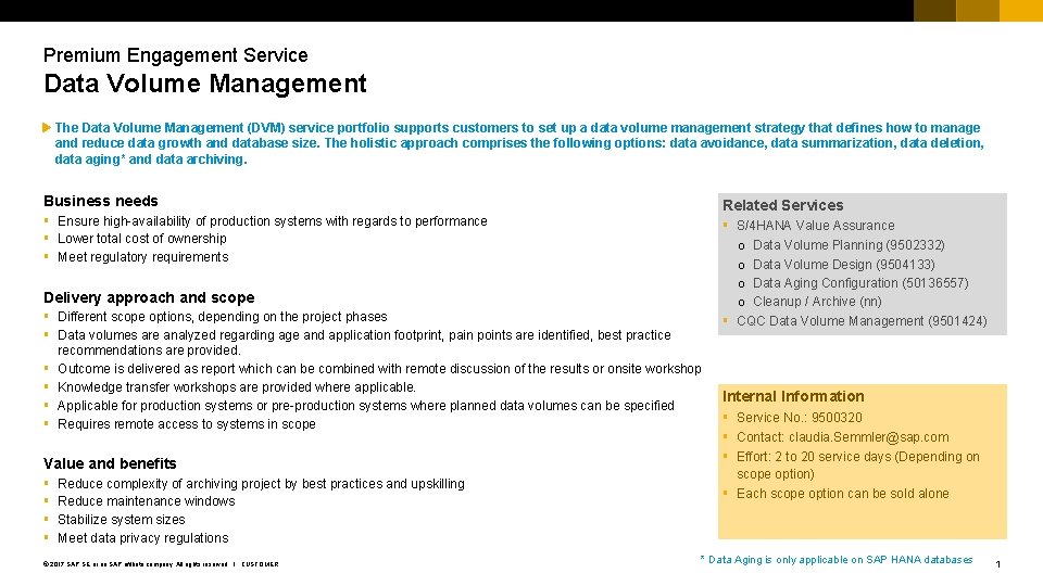 Premium Engagement Service Data Volume Management The Data Volume Management (DVM) service portfolio supports