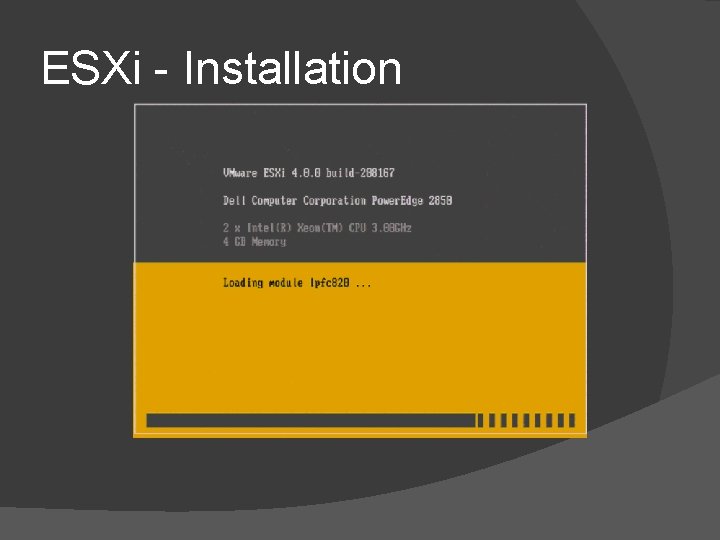 ESXi - Installation ESXi - Installation