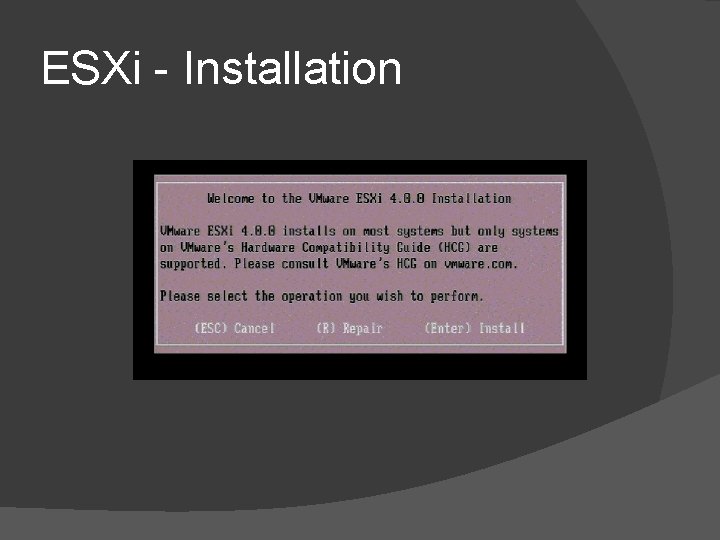 ESXi - Installation ESXi - Installation