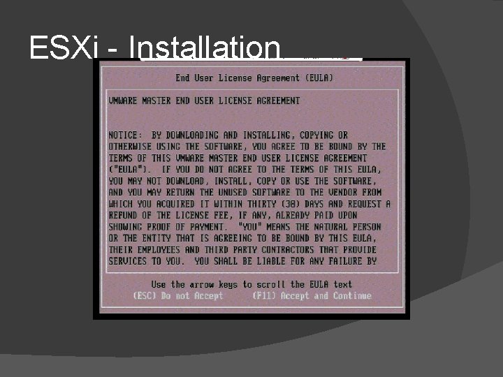 ESXi - Installation ESXi - Installation
