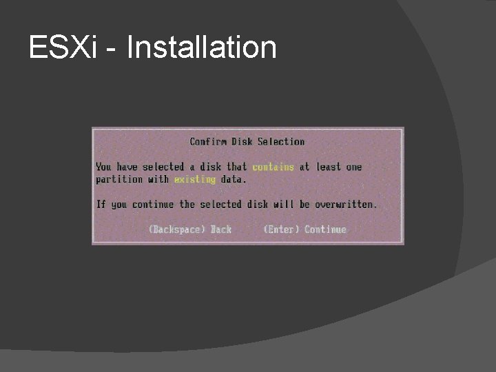 ESXi - Installation ESXi - Installation
