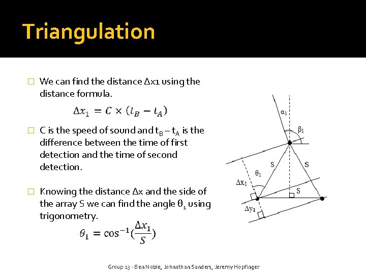 Triangulation � We can find the distance Δx 1 using the distance formula. �