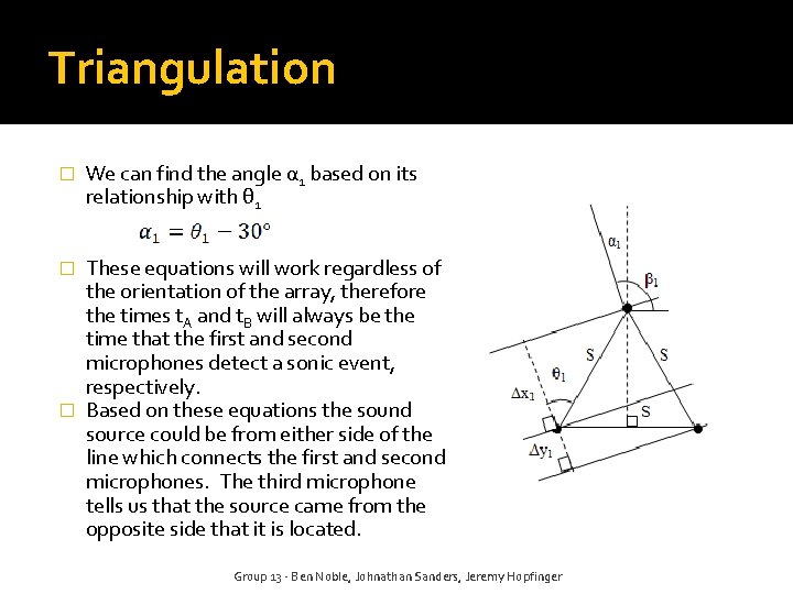 Triangulation � We can find the angle α 1 based on its relationship with