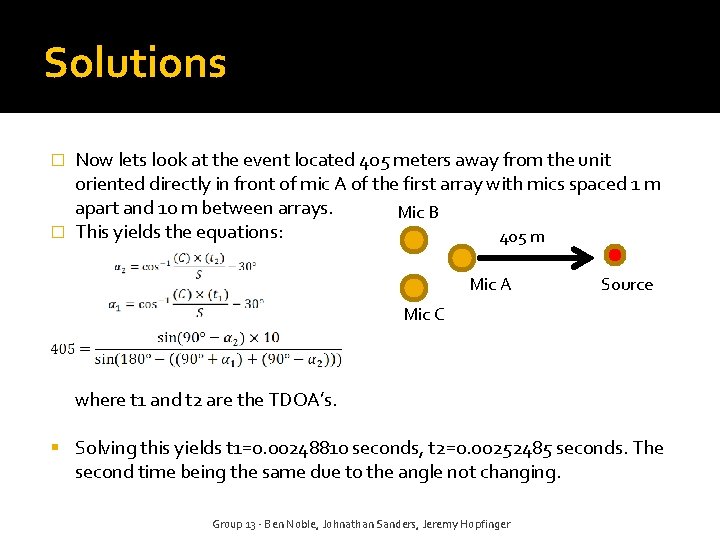 Solutions Now lets look at the event located 405 meters away from the unit
