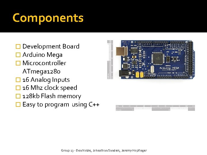 Components � Development Board � Arduino Mega � Microcontroller ATmega 1280 � 16 Analog