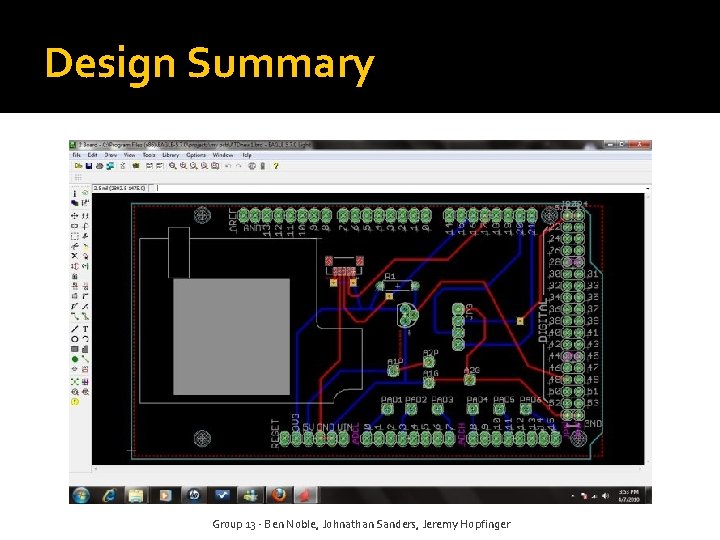 Design Summary Group 13 - Ben Noble, Johnathan Sanders, Jeremy Hopfinger 