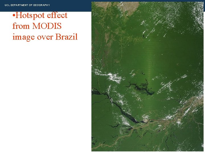 UCL DEPARTMENT OF GEOGRAPHY • Hotspot effect from MODIS image over Brazil 51 