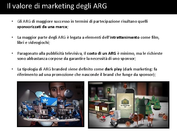 Il valore di marketing degli ARG • Gli ARG di maggiore successo in termini Il valore di marketing degli ARG • Gli ARG di maggiore successo in termini