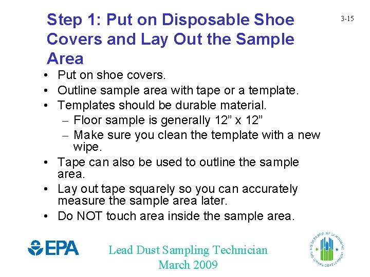 Step 1: Put on Disposable Shoe Covers and Lay Out the Sample Area •