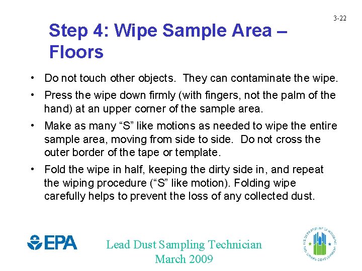 Step 4: Wipe Sample Area – Floors 3 -22 • Do not touch other