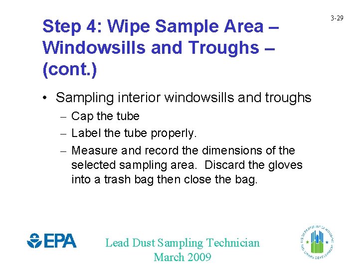 Step 4: Wipe Sample Area – Windowsills and Troughs – (cont. ) • Sampling