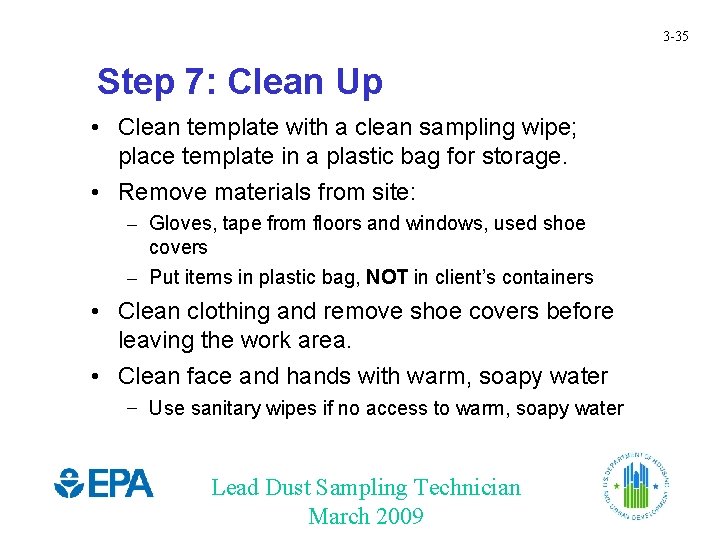 3 -35 Step 7: Clean Up • Clean template with a clean sampling wipe;