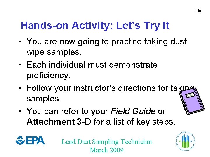 3 -36 Hands-on Activity: Let’s Try It • You are now going to practice