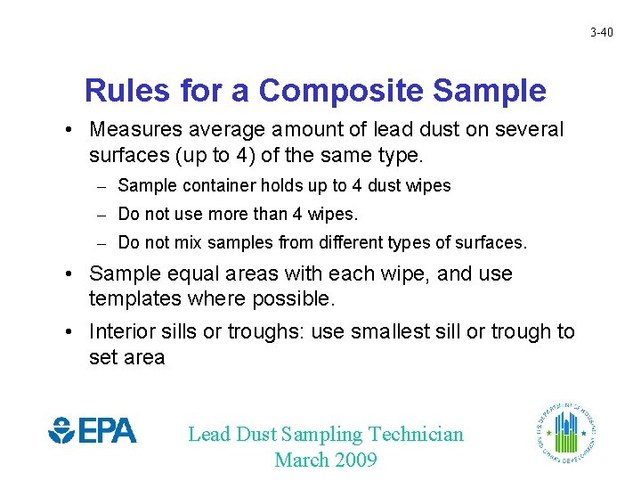 3 -40 Rules for a Composite Sample • Measures average amount of lead dust